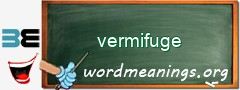 WordMeaning blackboard for vermifuge